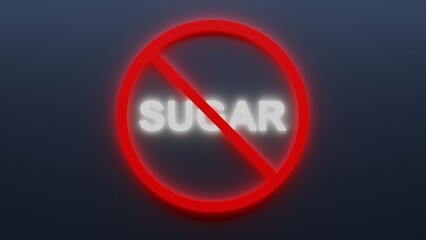 Sign no for SUGAR in food - shining illuminated