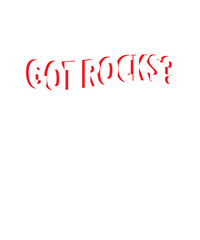 Got rocks?