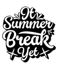 It Summer break yet design