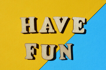 Have Fun, words as banner headline © Josie Elias
