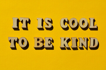 It is cool to be kind, phrase as banner headline - obrazy, fototapety, plakaty