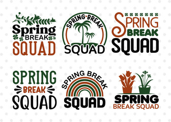 Spring Break Squad SVG Bundle, Welcome Spring Svg, Spring Svg, Hello Spring Svg, Flower Svg, Spring Blooms Svg, Spring Quote Design, ETC T00365