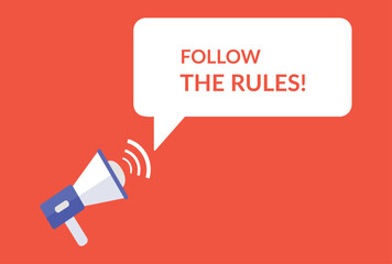 Follow the rules announcement speech bubble with megaphone, Follow the rules text speech bubble vector illustration - obrazy, fototapety, plakaty