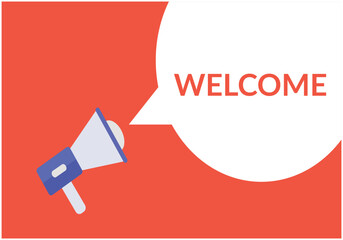 Welcome announcement speech bubble with megaphone, Welcome text speech bubble vector illustration