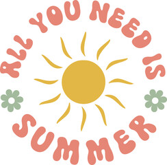 All You Need Is Summer,
Summer SVG, Retro Summer SVG