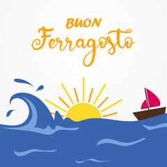 Buon Ferragosto Italian Festival Background, Happy summer holiday in Italy.