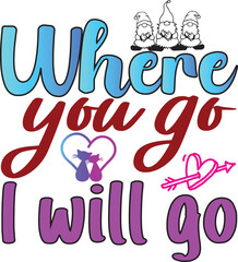 Where You Go I Will Go