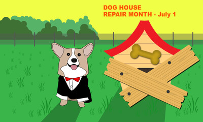 a corgi in a suit with a dog house being repaired in the backyard to commemorate DOG HOUSE REPAIR MONTH - July 1
