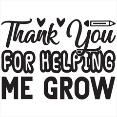 Thank you for helping me grow