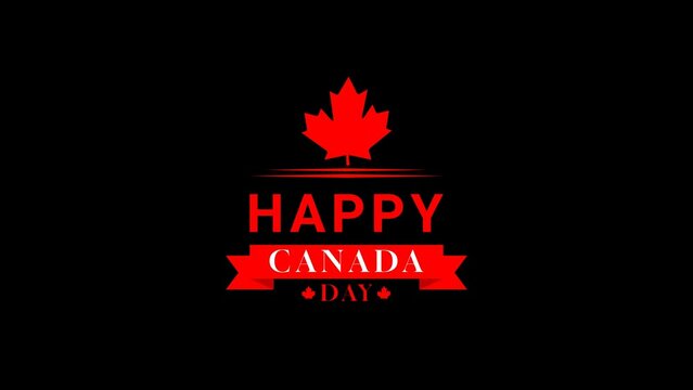 Happy Canada Day text animation red color alpha channel. text Happy Canada Day with maple leaf. Great for posters, banners, greeting cards, and invitations. Happy Canada Day animated