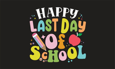 Happy Last Day of School Retro SVG