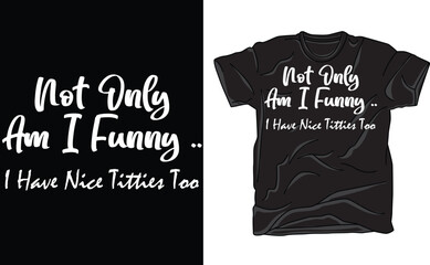 Not Only Am I Funny I Have Nice Titties Too Shirt, Doja Cat Shirt, Not Only Am I Funny T-shirt, Trending Shirt