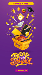 Back to school sale. Advertising banner template with 3d realistic yellow shopping basket and stationery, falling into the cart. Purple background with calligraphy lettering. Vector illustration
