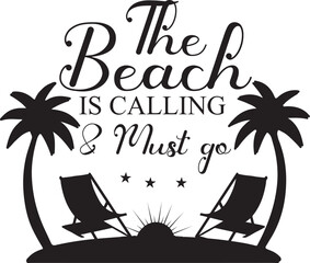 the beach is calling and i must go