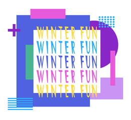Winter fun repeat word message. Vector decorative typography. Decorative typeset style. Latin script for headers. Trendy phrase stencil for graphic posters, banners, invitations texts