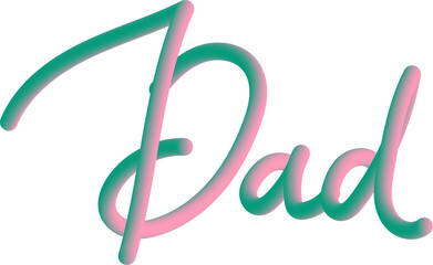 Obraz premium Pink Green 3D Gradient Cursive Father's Day Typography Message 