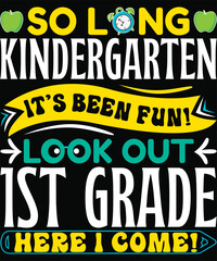 So Long Kindergarter It's Been Fun! Look Out 1st Grade Here I Come!