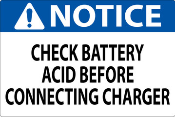Notice Sign Check Battery Acid Before Connecting Charger