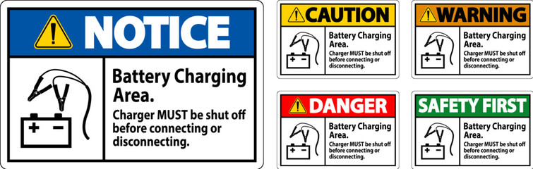 Danger Sign Battery Charging Area, Charger Must Be Shut Off Before Connecting or Disconnecting