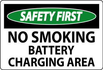 Safety First Sign Battery Storage Area No Smoking