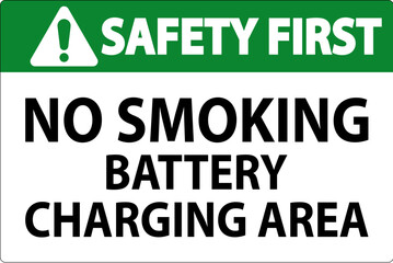 Obraz premium Safety First Sign Battery Storage Area No Smoking