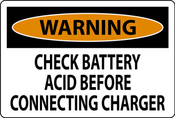 Warning Sign Check Battery Acid Before Connecting Charger