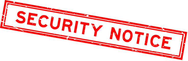 Grunge red security notice word square rubber seal stamp on whtie background © bankrx