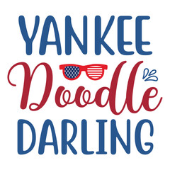 Yankee Doodle Darling, 4th July shirt design Print template happy independence day American typography design.