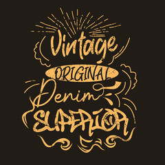 Vintage Original Denim Superior typography t shirt design
