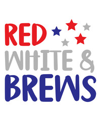 Red, white, and brews, 4th of July SVG, July 4th SVG, Fourth of July svg, America T shir, USA Flag svg, Independence Day Shirt, Cut File Cricut