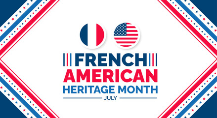 French American Heritage Month background, banner, wallpaper, poster and card design template celebrated in july. French American Heritage Month modern standard color and unique shape design.