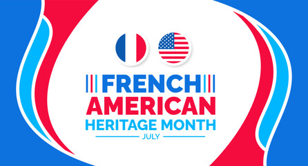 French American Heritage Month background, banner, wallpaper, poster and card design template celebrated in july. French American Heritage Month modern standard color and unique shape design.