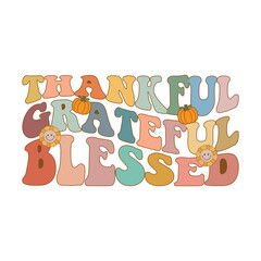Vector of a Thankful Grateful Blessed Shirt design text.
