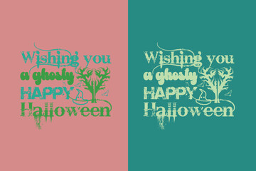 Wishing You A Ghastly Happy Halloween, Happy Halloween Dancing Skeleton EPS JPG PNG, Halloween T Shirt Design, Halloween Clip Art, Funny Halloween EPS JPG PNG,