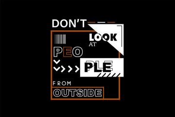 Don't Look At People From Outside Typography T Shirt Design Landscape