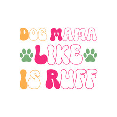 DOG RETRO, DOG MOTHER T-SHIRT DESIGN, RETRO DESIGN