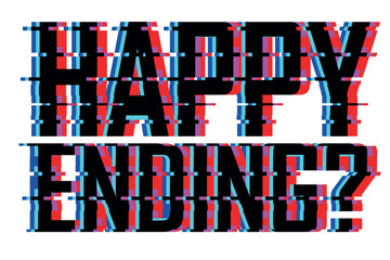 Happy Ending ? word made of Glitch text effect