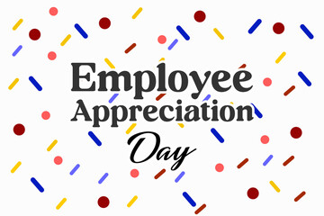 Employee appreciation day. Holiday concept. Template for background, banner, card, poster, t-shirt with text inscription