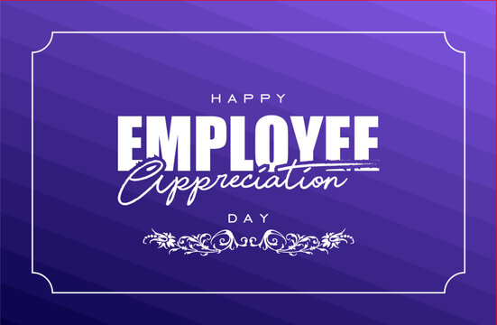 Employee appreciation day. Holiday concept. Template for background, banner, card, poster, t-shirt with text inscription