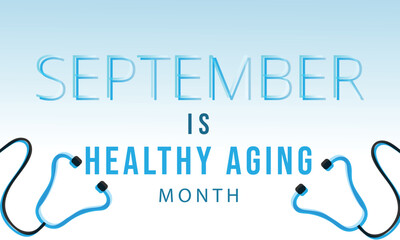 September is Healthy Aging month. background, banner, card, poster, template. Vector illustration.