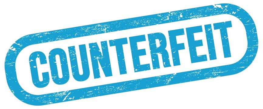 COUNTERFEIT, text written on blue stamp sign.