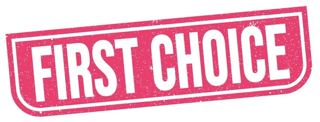 FIRST CHOICE text written on pink stamp sign.
