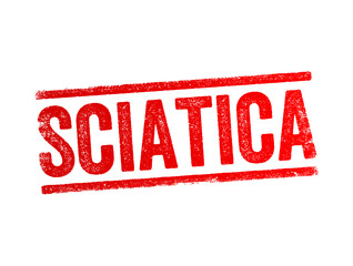 Sciatica - pain, weakness, numbness, or tingling in the leg, text concept stamp