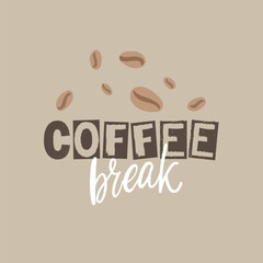 Coffee break banner, coffee beans and hand lettering on brown background, vector illustration