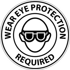 Notice Wear Eye Protection On White Background