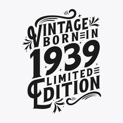Obraz premium Vintage Born in 1939, Born in Vintage 1939 Birthday Celebration