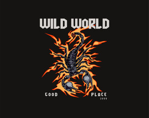 Typographic t-shirt design, Scorpion on fire and wild world quote. Rock and metal band t shirt