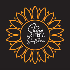 Shine Like a Sunflower svg