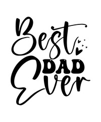 Happy Father's Day Svg Bundle, Dad Svg Bundle, Funny Dad Shirt Design 2022 Best Dad Ever, Daddy svg, Father, Papa svg, Husband, Bear Family,Father's Day Svg Bundle, Dad Svg Bundle, Father Svg, Dad Quo
