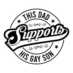 This Dad Supports His Gay Son Svg